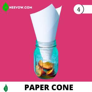 Try Paper Cone, Vinegar and Rotten Fruit